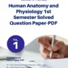 Human Anatomy and Physiology 1st semester Solved Question Paper-PDF